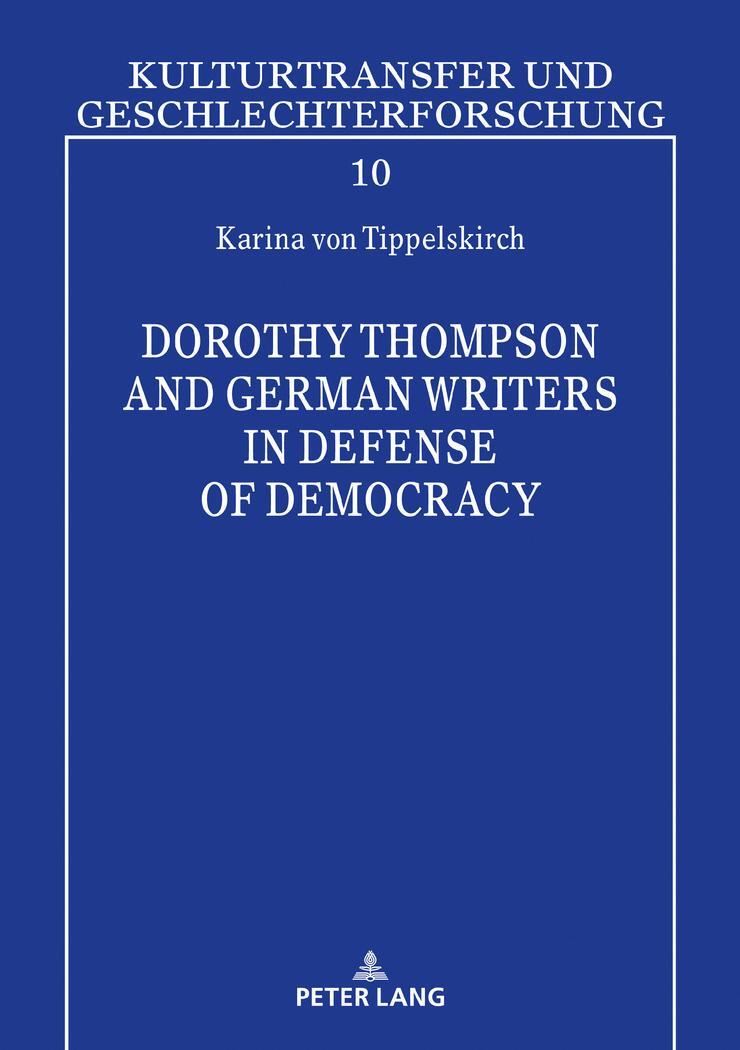 Cover: 9783631675274 | Dorothy Thompson and German Writers in Defense of Democracy | Buch