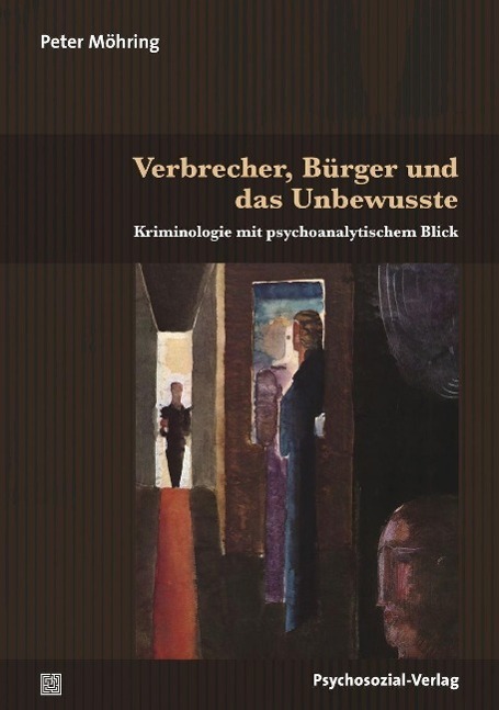 Cover: 9783837923568 | Verbrecher, Bürger und das Unbewusste | Peter Möhring | Taschenbuch