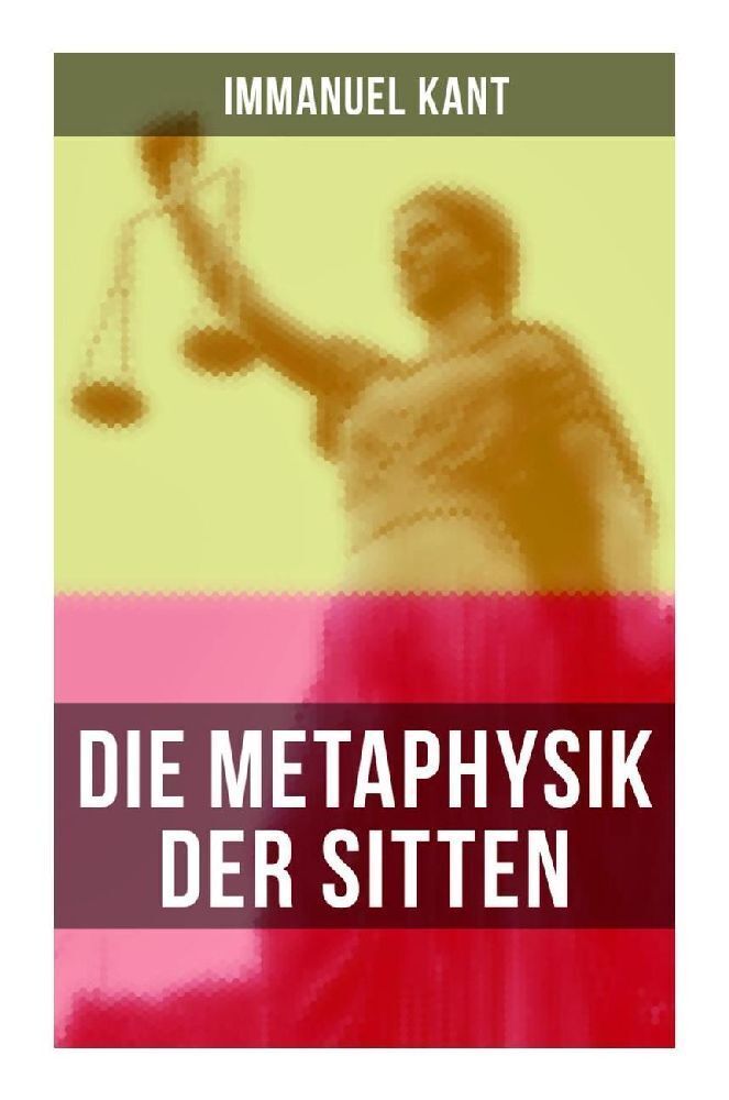 Cover: 9788027265923 | Die Metaphysik der Sitten | Moralphilosophie: Rechts- und Tugendlehre
