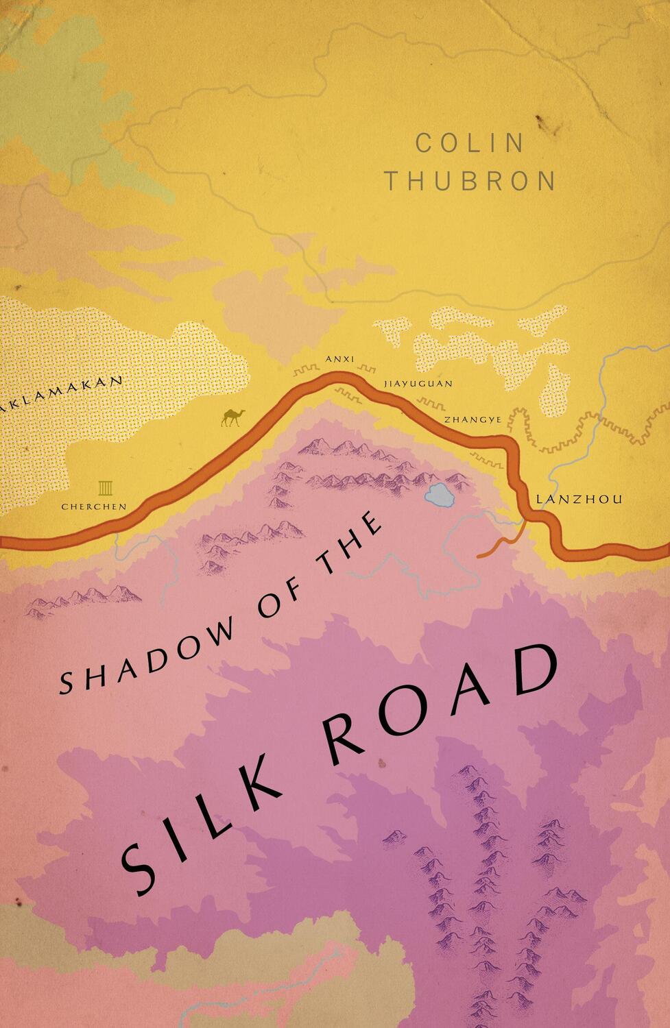 Cover: 9781784875343 | Shadow of the Silk Road | (Vintage Voyages) | Colin Thubron | Buch