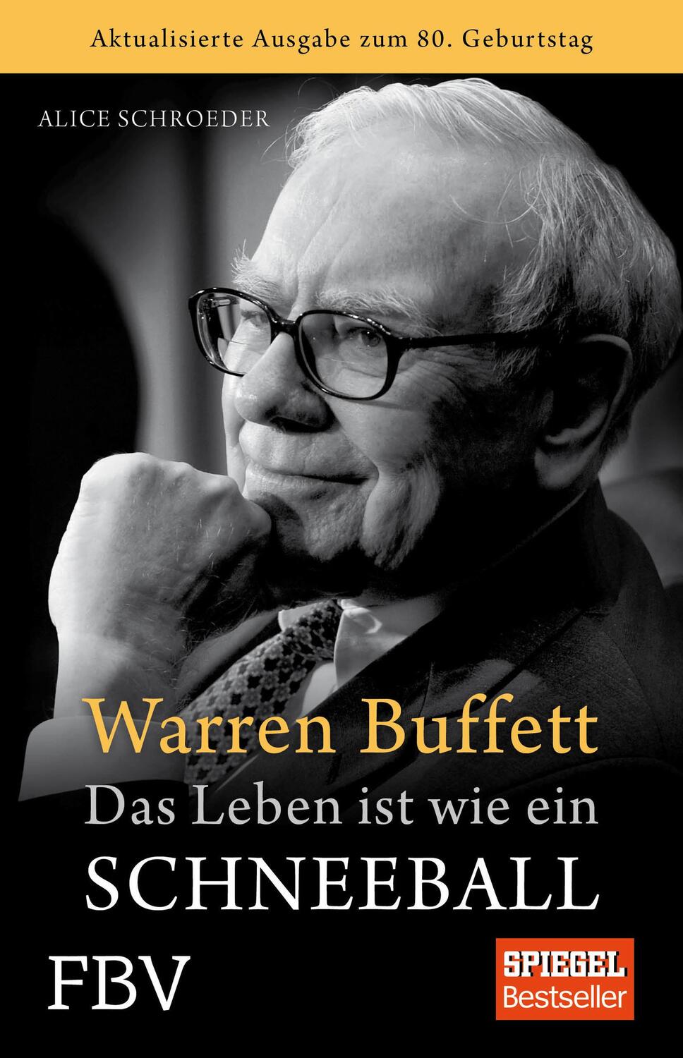 Cover: 9783898796026 | Warren Buffett - Das Leben ist wie ein Schneeball | Alice Schroeder