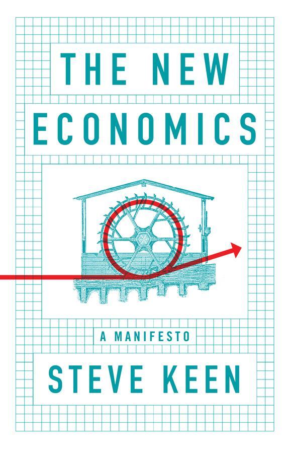 Cover: 9781509545292 | The New Economics | A Manifesto | Steve Keen | Taschenbuch | 140 S.