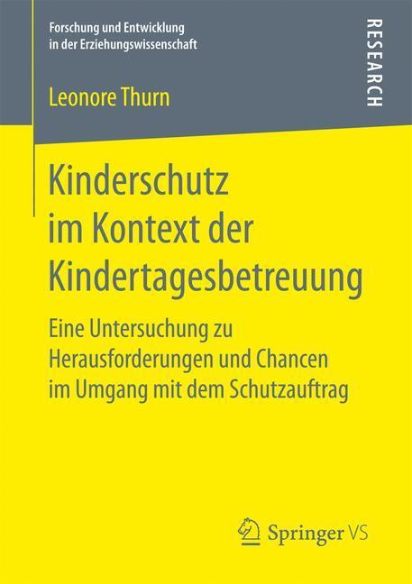 Cover: 9783658166793 | Kinderschutz im Kontext der Kindertagesbetreuung | Leonore Thurn