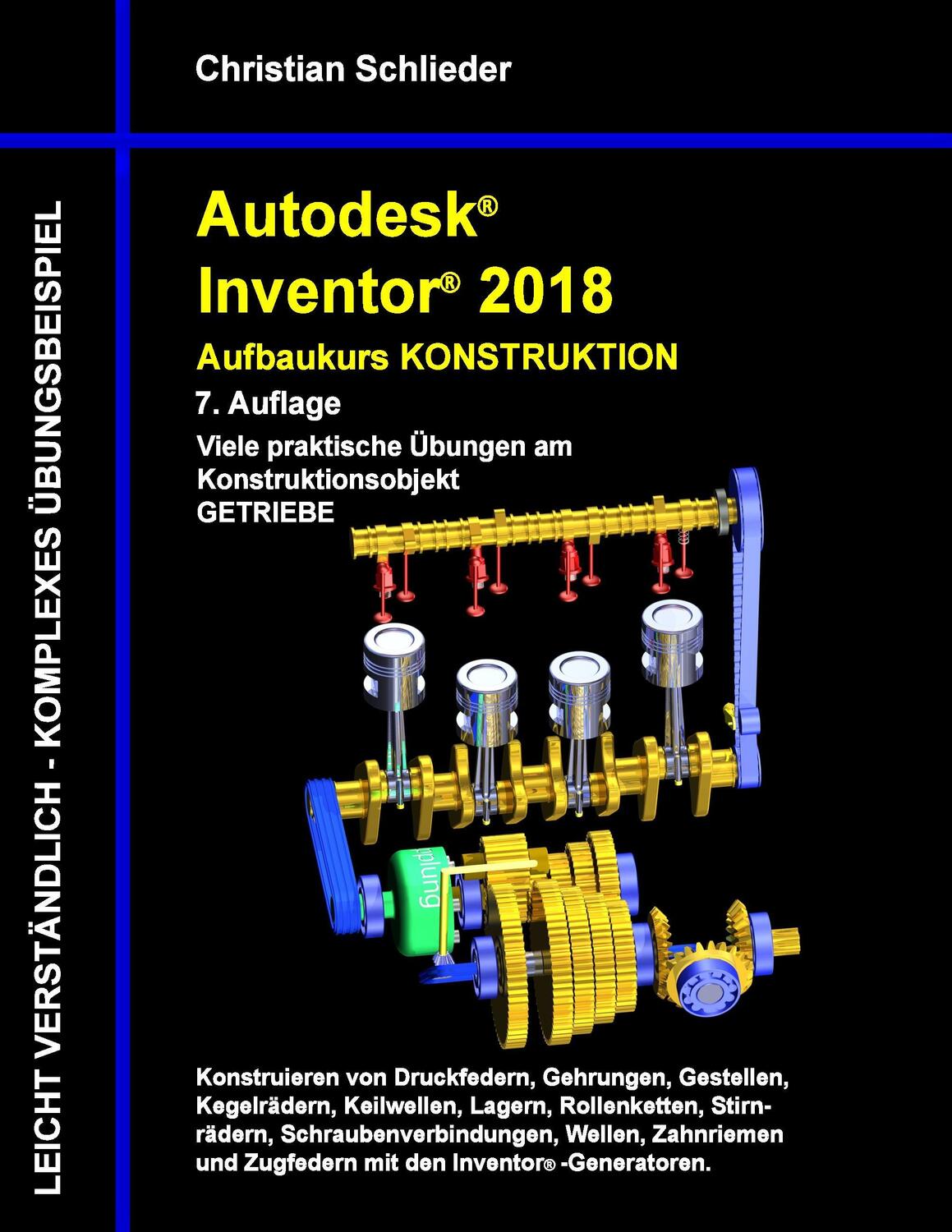 Cover: 9783744836890 | Autodesk Inventor 2018 - Aufbaukurs Konstruktion | Christian Schlieder