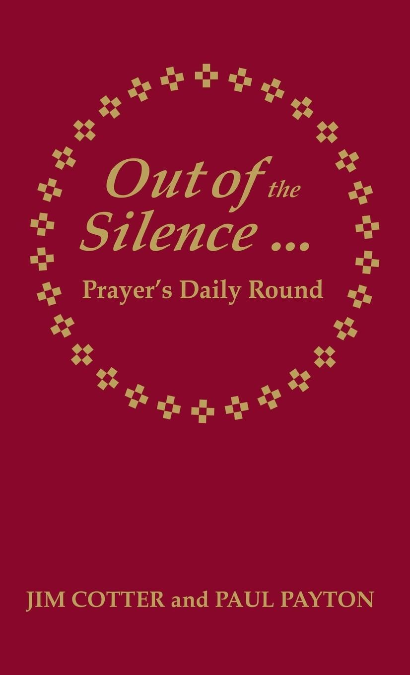 Cover: 9781870652445 | Out of the Silence... into the Silence | Prayer's Daily Round | Buch