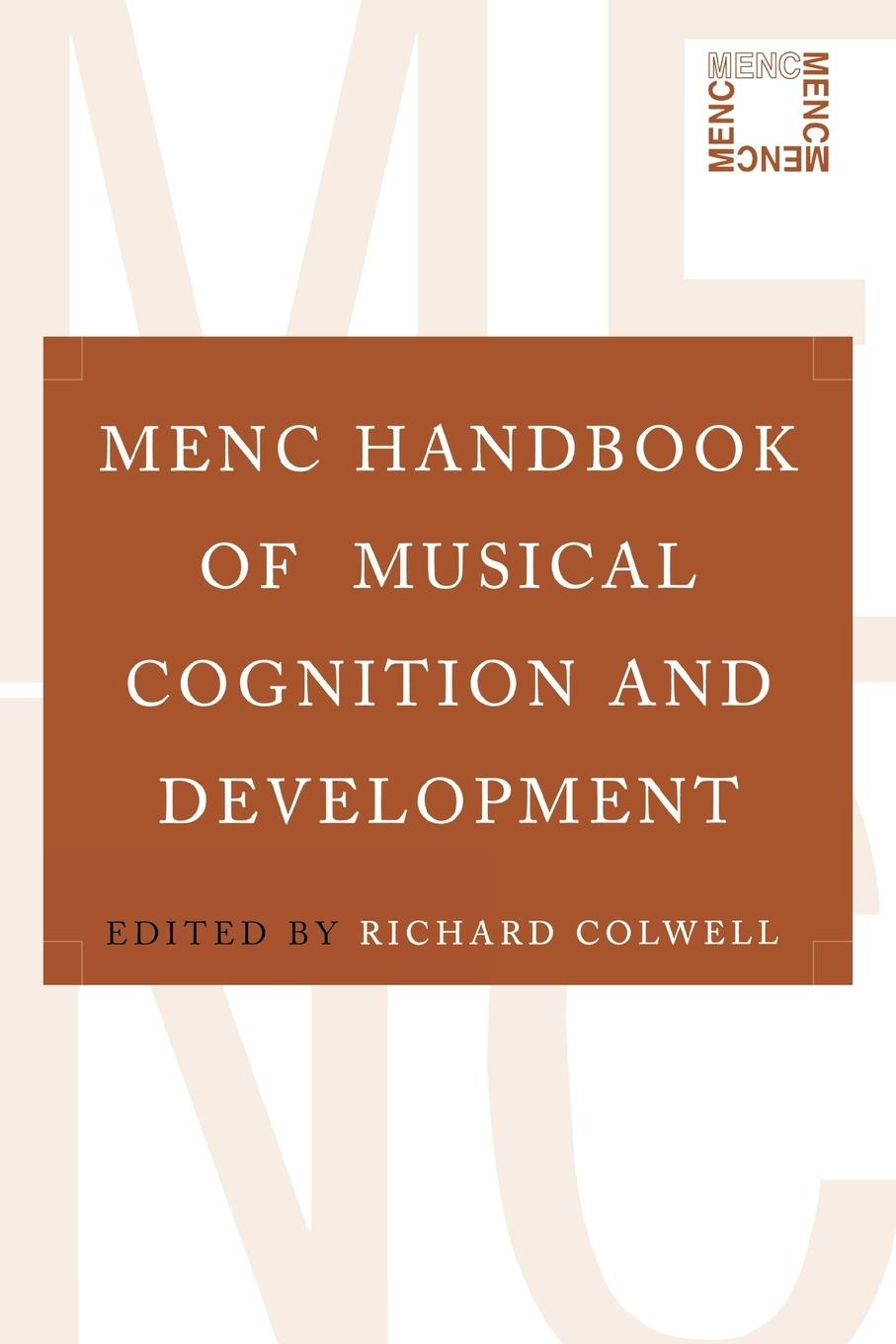 Cover: 9780195304565 | MENC Handbook of Musical Cognition and Development | Richard Colwell