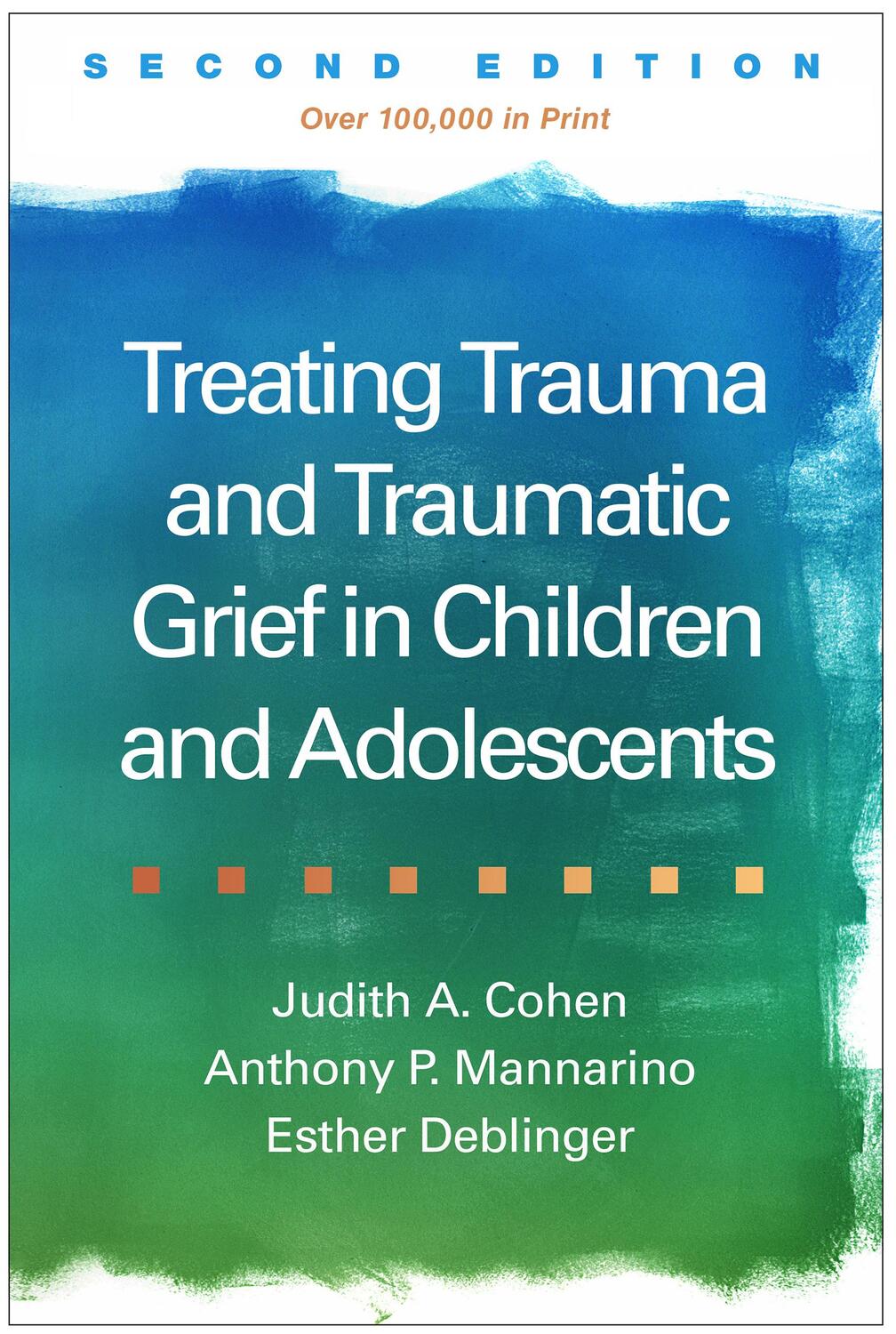 Cover: 9781462528400 | Treating Trauma and Traumatic Grief in Children and Adolescents | Buch
