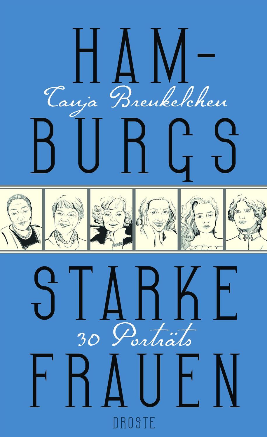 Cover: 9783770021413 | Hamburgs starke Frauen | 30 Porträts | Tanja Breukelchen | Buch | 2019