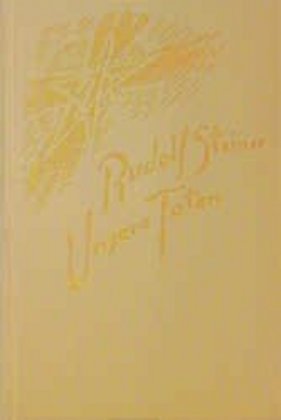 Cover: 9783727426100 | Unsere Toten | Rudolf Steiner | Buch | 366 S. | Deutsch | 1984