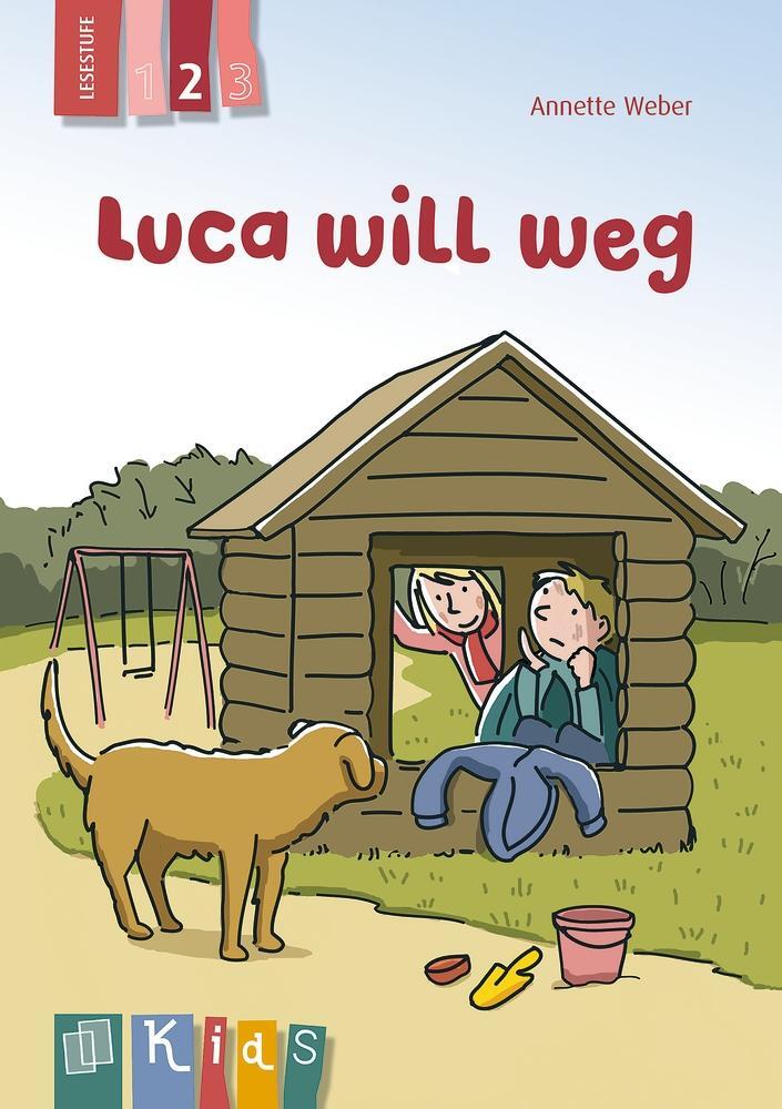 Cover: 9783834624819 | KidS Klassenlektüre: Luca will weg. Lesestufe 2 | Annette Weber | Buch