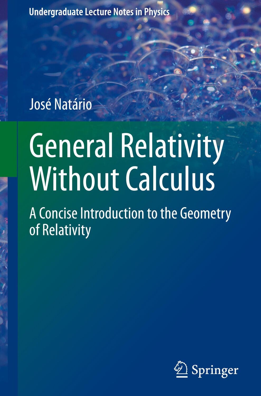 Cover: 9783642214516 | General Relativity Without Calculus | Jose Natario | Buch | xii | 2011