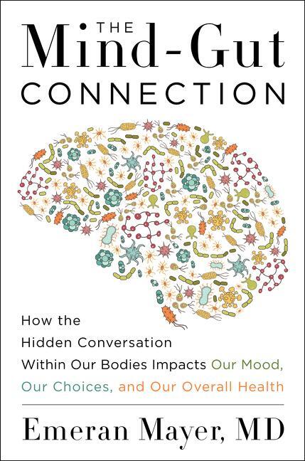 Cover: 9780062376558 | The Mind-Gut Connection | Emeran Mayer | Buch | Gebunden | Englisch