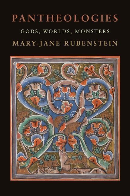 Cover: 9780231189477 | Pantheologies | Gods, Worlds, Monsters | Mary-Jane Rubenstein | Buch