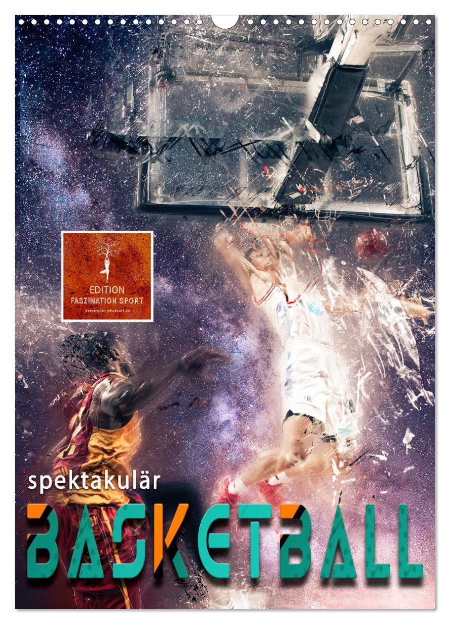 Cover: 9783675629998 | Basketball spektakulär (Wandkalender 2024 DIN A3 hoch), CALVENDO...