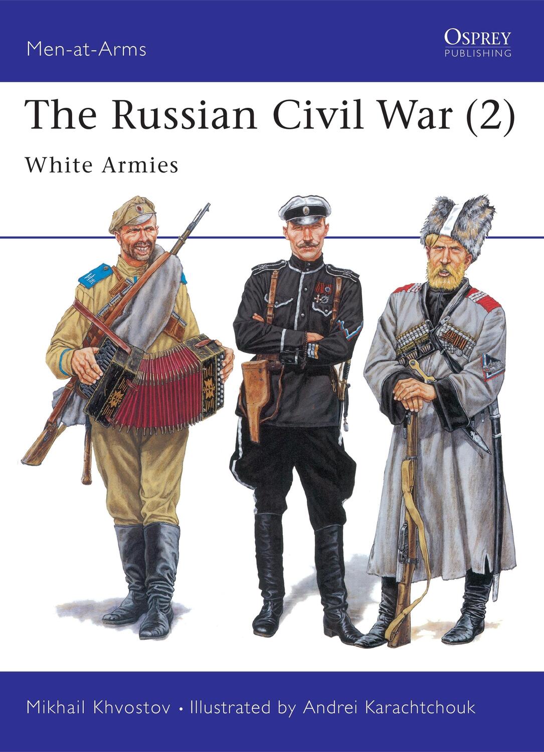 Cover: 9781855326569 | The Russian Civil War (2) | White Armies | Mikhail Khvostov | Buch