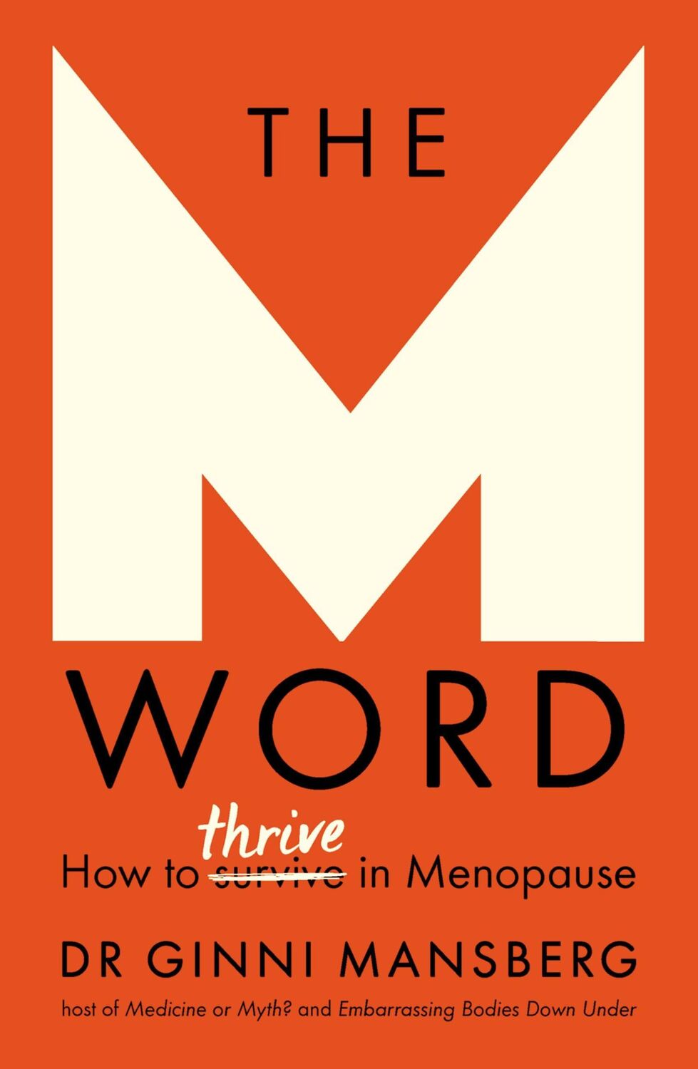 Cover: 9781911632382 | The M Word | How to Thrive in Menopause | Ginni Mansberg | Taschenbuch