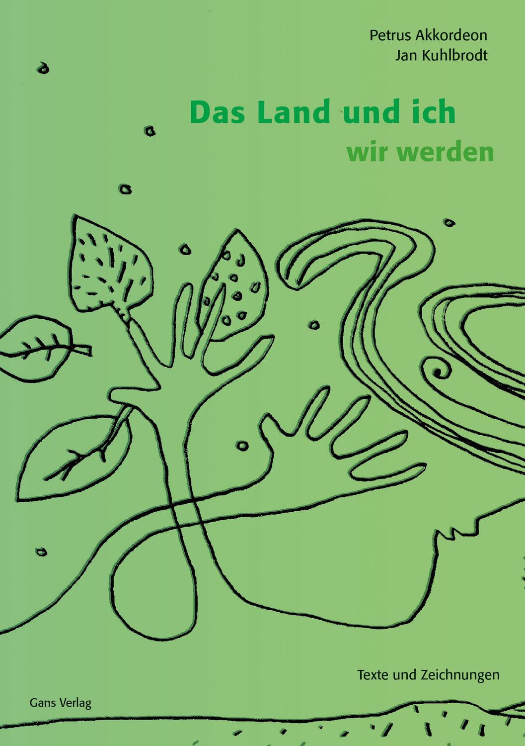 Cover: 9783946392279 | Das Land und ich wir werden | Texte und Zeichnungen | Jan Kuhlbrodt