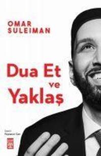 Cover: 9786050830736 | Dua Et ve Yaklas | Omar Suleiman | Taschenbuch | Türkisch | 2019