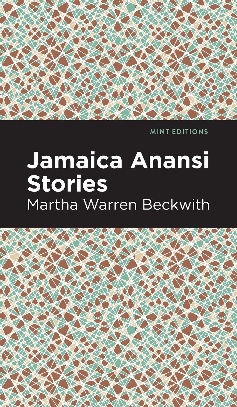 Cover: 9781513218694 | Jamaica Anansi Stories | Martha Warren Beckwith | Buch | Mint Editions