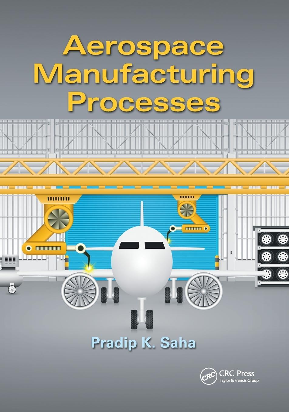 Cover: 9780367736927 | Aerospace Manufacturing Processes | Pradip K Saha | Taschenbuch | 2020