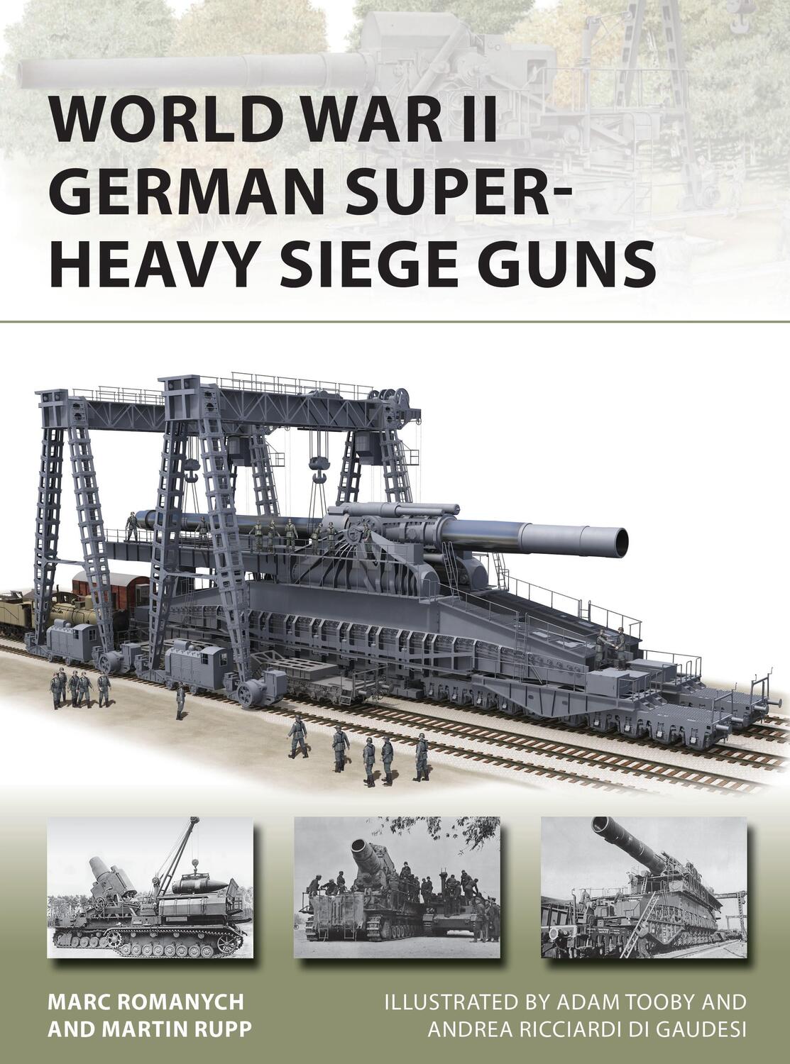 Cover: 9781472837172 | World War II German Super-Heavy Siege Guns | Marc Romanych (u. a.)