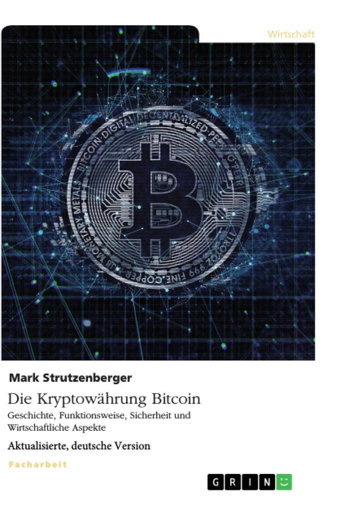 Cover: 9783668211094 | Die Kryptowährung Bitcoin. Geschichte, Funktionsweise, Sicherheit...