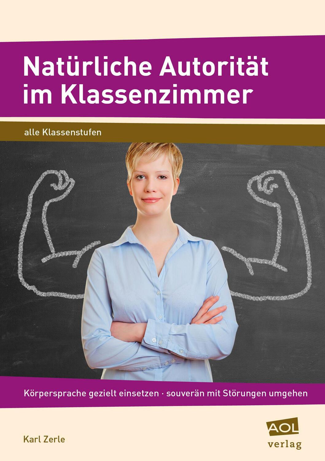 Cover: 9783403103998 | Natürliche Autorität im Klassenzimmer | Karl Zerle | Broschüre | 2018