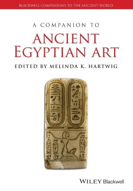 Cover: 9781444333503 | A Companion to Ancient Egyptian Art | Melinda K Hartwig | Buch | 2014
