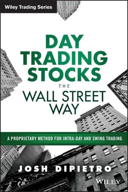 Cover: 9781119108429 | Day Trading Stocks the Wall Street Way | Josh Dipietro | Buch | 256 S.
