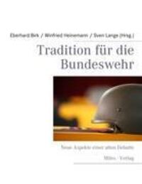 Cover: 9783937885605 | Tradition für die Bundeswehr | Neue Aspekte einer alten Debatte | Buch