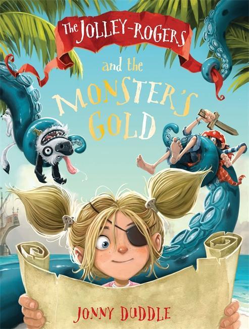 Cover: 9781783704453 | The Jolley-Rogers and the Monster's Gold | Jonny Duddle | Taschenbuch