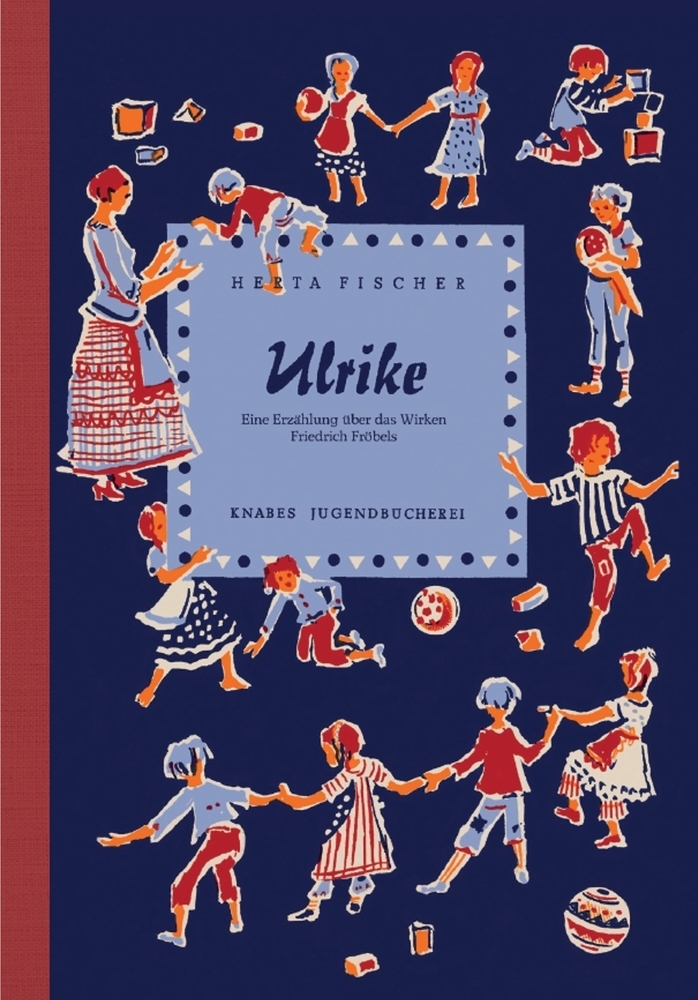 Cover: 9783940442284 | Ulrike | Eine Erzählung über das Wirken Friedrich Fröbels | Fischer
