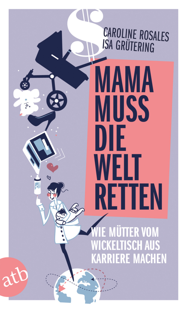 Cover: 9783746629889 | Mama muss die Welt retten | Caroline Rosales (u. a.) | Taschenbuch