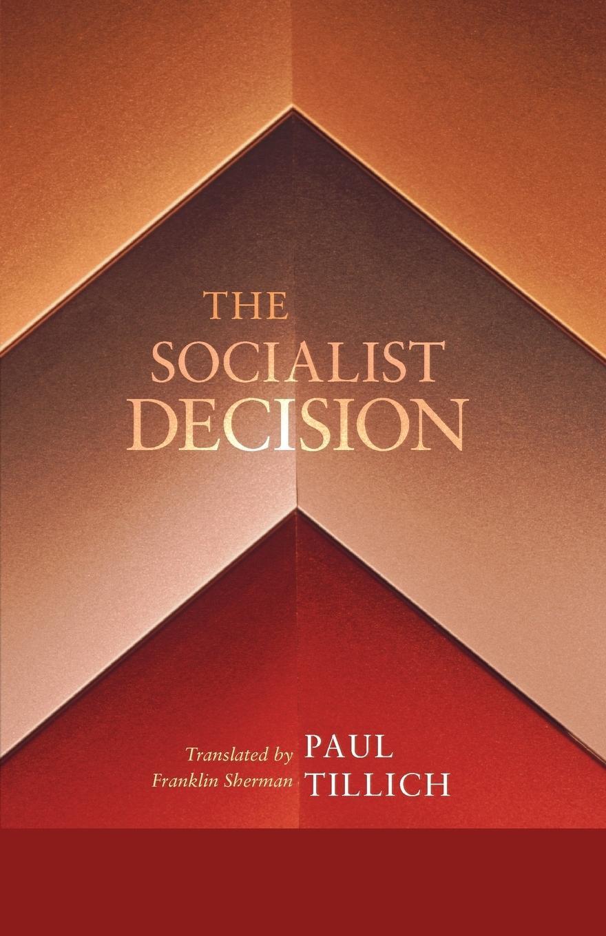Cover: 9781620322918 | The Socialist Decision | Paul Tillich | Taschenbuch | Paperback | 2012