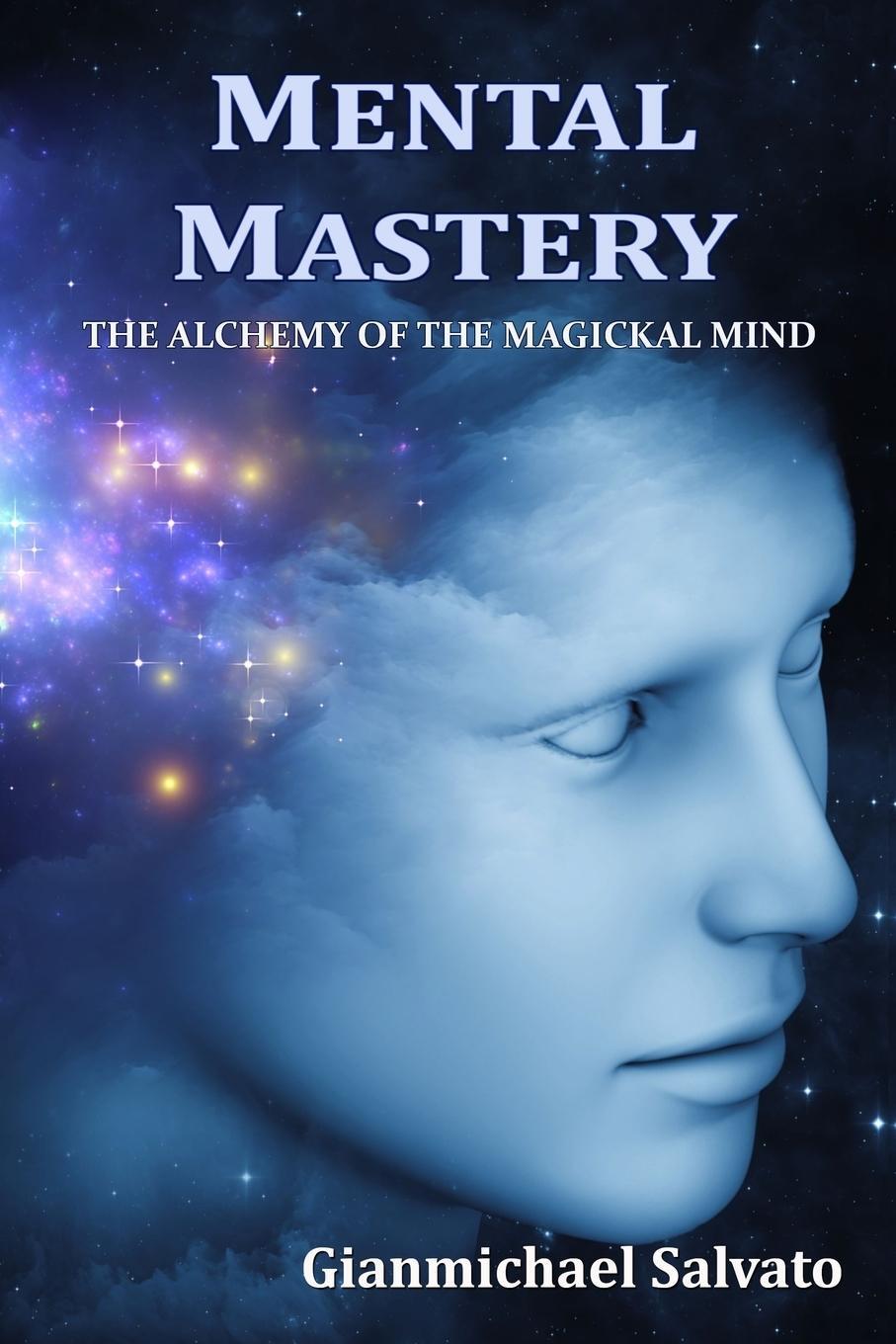 Cover: 9780359705009 | Mental Mastery | The Alchemy of the Magickal Mind | Salvato | Buch