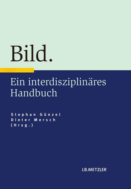 Cover: 9783476024169 | Bild | Ein interdisziplinäres Handbuch | Dieter Mersch (u. a.) | Buch