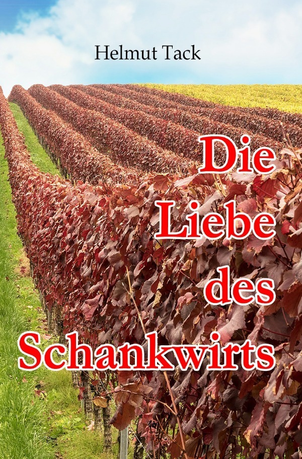 Cover: 9783753134161 | Die Liebe des Schankwirts | Helmut Tack | Taschenbuch | 244 S. | 2020
