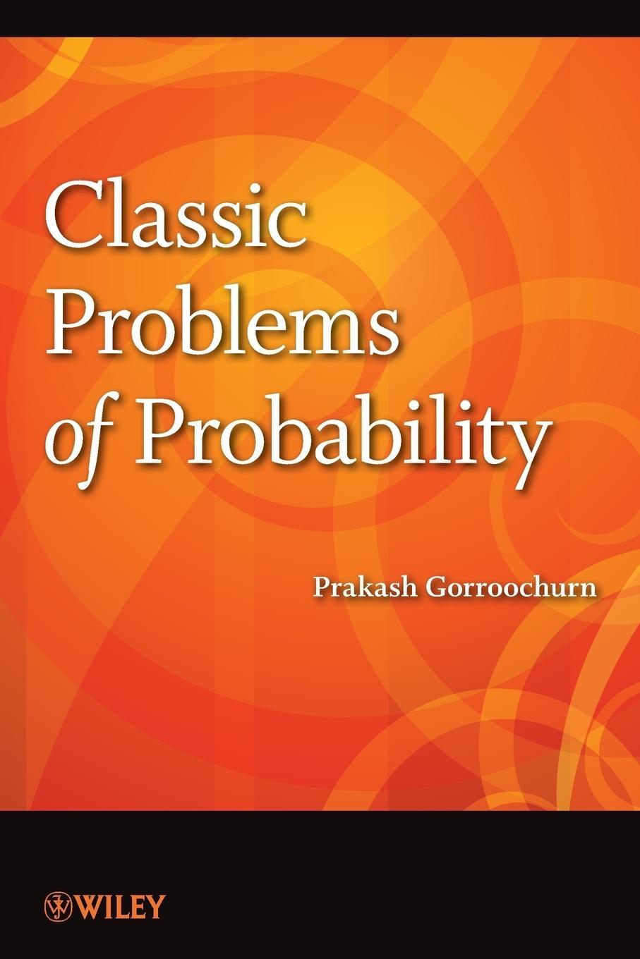 Cover: 9781118063255 | Classic Problems of Probability | Prakash Gorroochurn | Taschenbuch