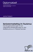 Cover: 9783836651110 | Seniorenmarketing im Tourismus | Janine Trobisch | Taschenbuch | 2007