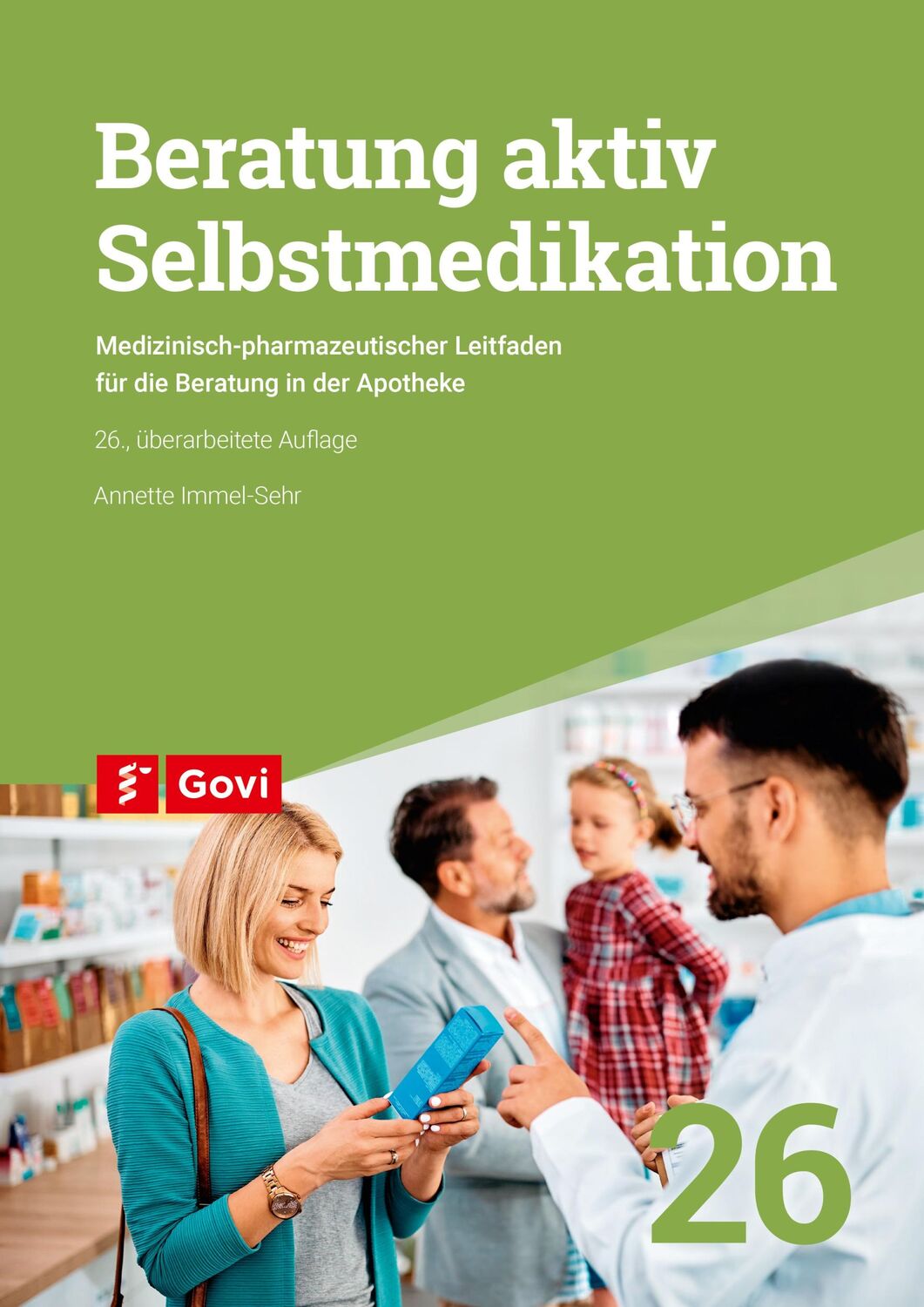 Cover: 9783774118041 | Beratung aktiv - Selbstmedikation | Annette Immel-Sehr | Taschenbuch