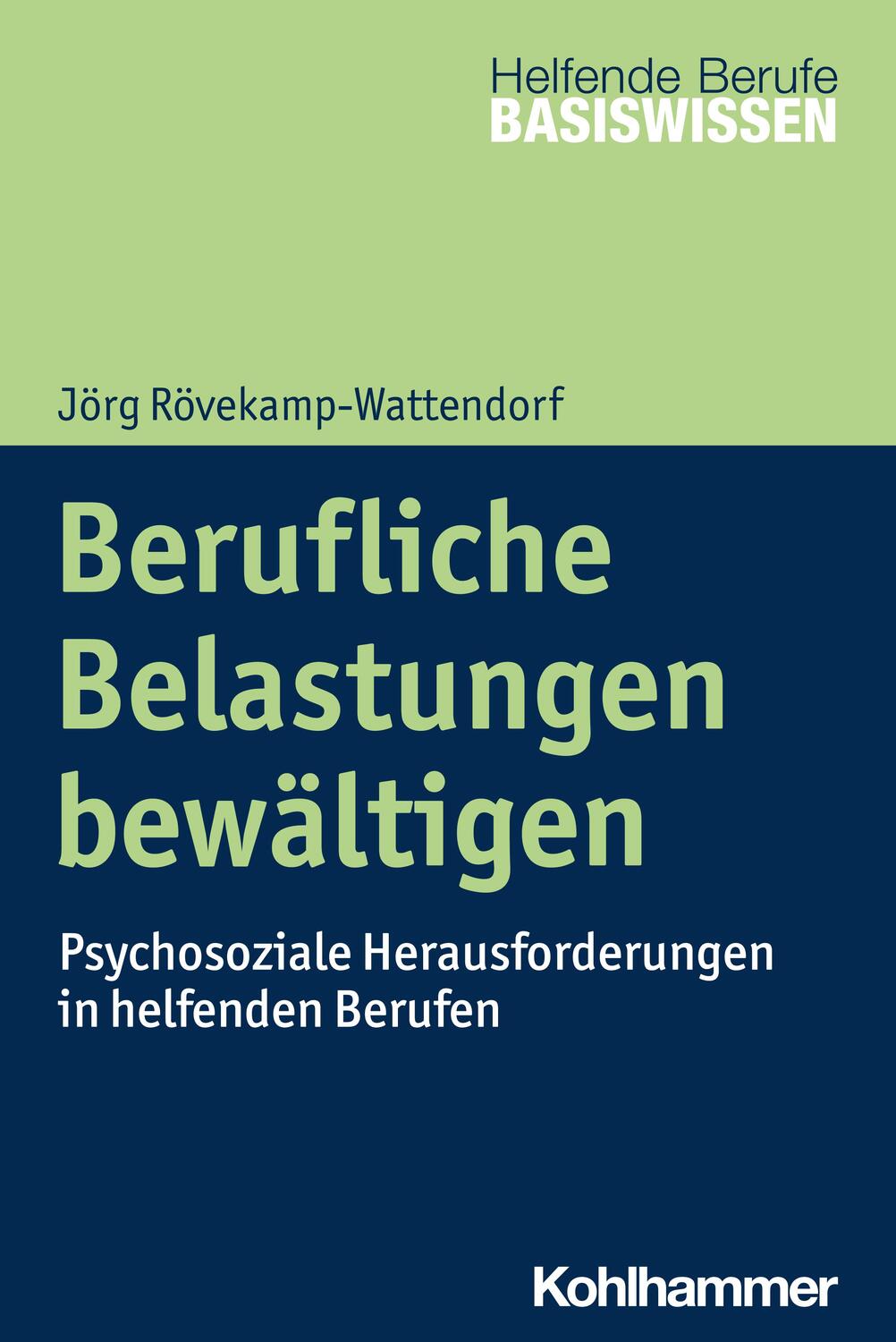 Cover: 9783170327559 | Berufliche Belastungen bewältigen | Jörg Rövekamp-Wattendorf | Buch