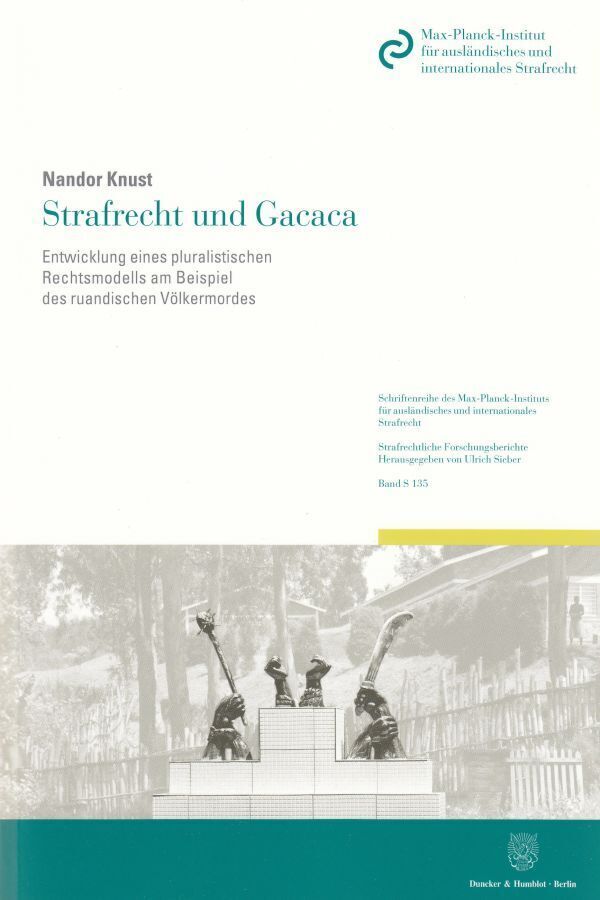 Cover: 9783428142392 | Strafrecht und Gacaca. | Nandor Knust | Taschenbuch | XXVII | Deutsch