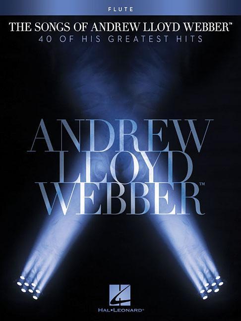 Cover: 9781476813981 | The Songs of Andrew Lloyd Webber: Flute | Andrew Lloyd Webber | Buch