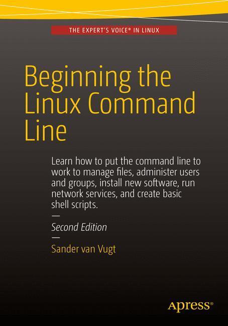 Cover: 9781430268307 | Beginning the Linux Command Line | Sander Van Vugt | Taschenbuch | XXI