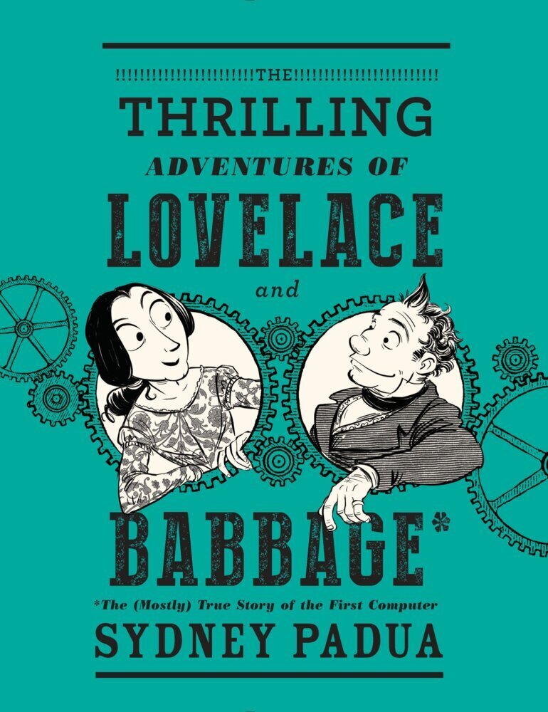 Cover: 9780307908278 | The Thrilling Adventures of Lovelace and Babbage | Sydney Padua | Buch