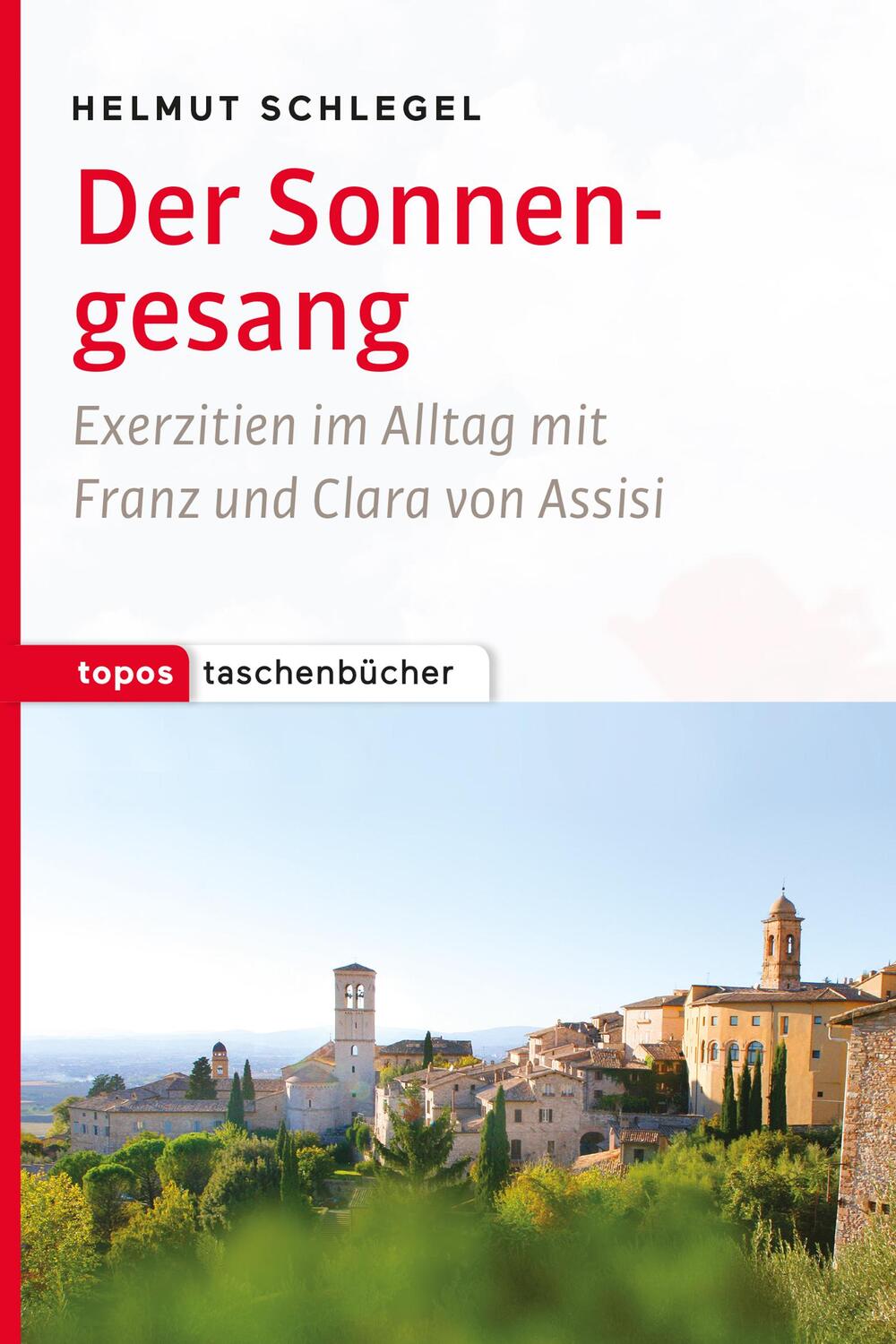 Cover: 9783836710770 | Der Sonnengesang | Exerzitien im Alltag mit Franz und Clara von Assisi
