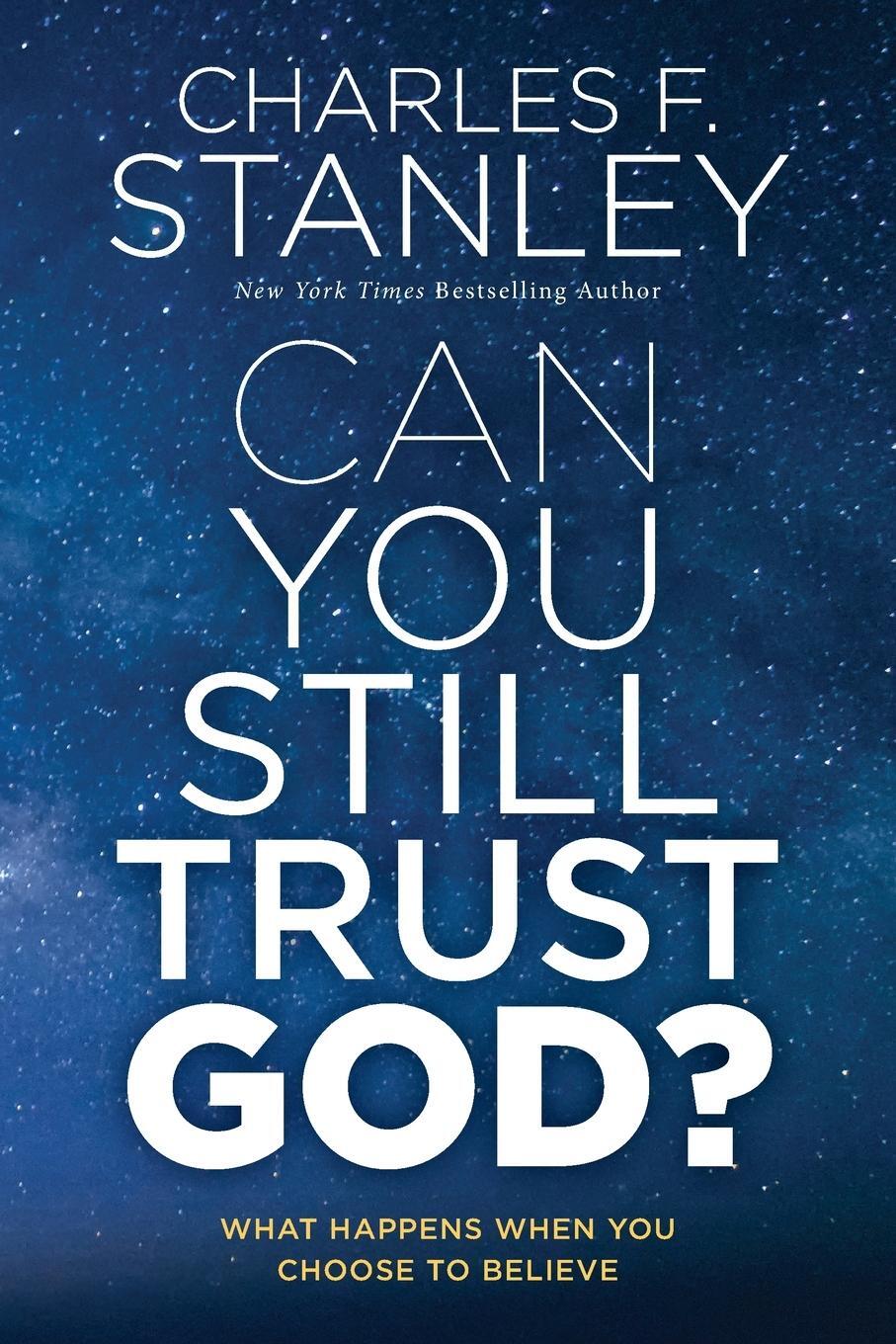 Cover: 9780785252894 | Can You Still Trust God? | What Happens When You Choose to Believe