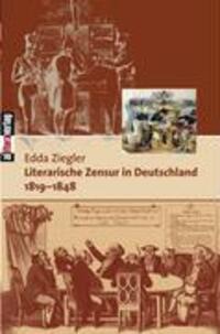 Cover: 9783865202000 | Literarische Zensur in Deutschland | 1819-1848 | Edda Ziegler | Buch