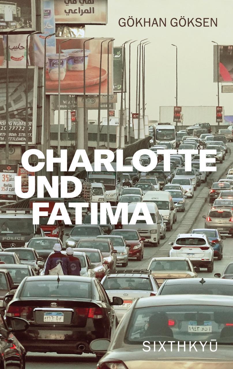Cover: 9783952552247 | Charlotte und Fatima | Gökhan Göksen | Taschenbuch | Deutsch | 2022
