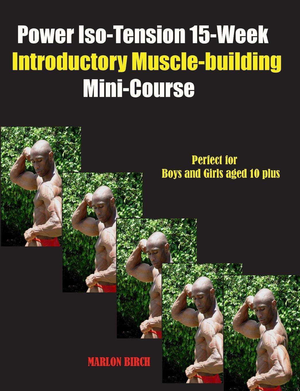 Cover: 9781990089671 | Power Iso-Tension 15 Week Muscle-building introductory Mini-Course